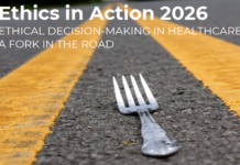 Ethical Decision-Making in Healthcare: A Fork in the Road